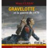 GRAVELOTTE et la guerre de 1870