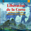 Storia Corsa N°10 - Libération de la Corse